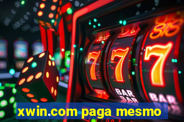 xwin.com paga mesmo